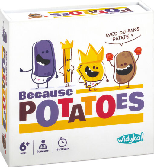 BECAUSE POTATOES